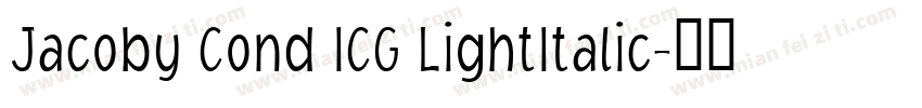 Jacoby Cond ICG LightItalic字体转换